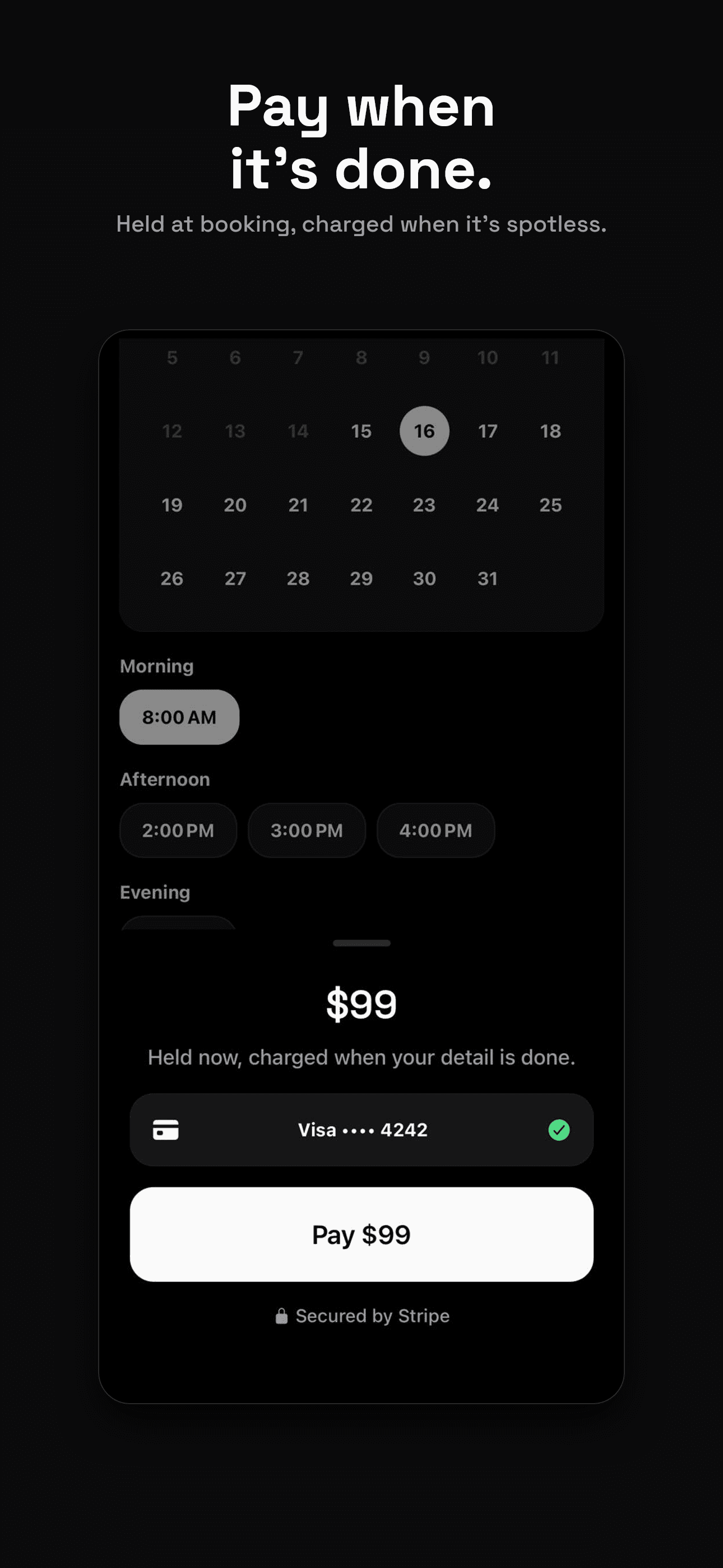 Pay only when the car is done.