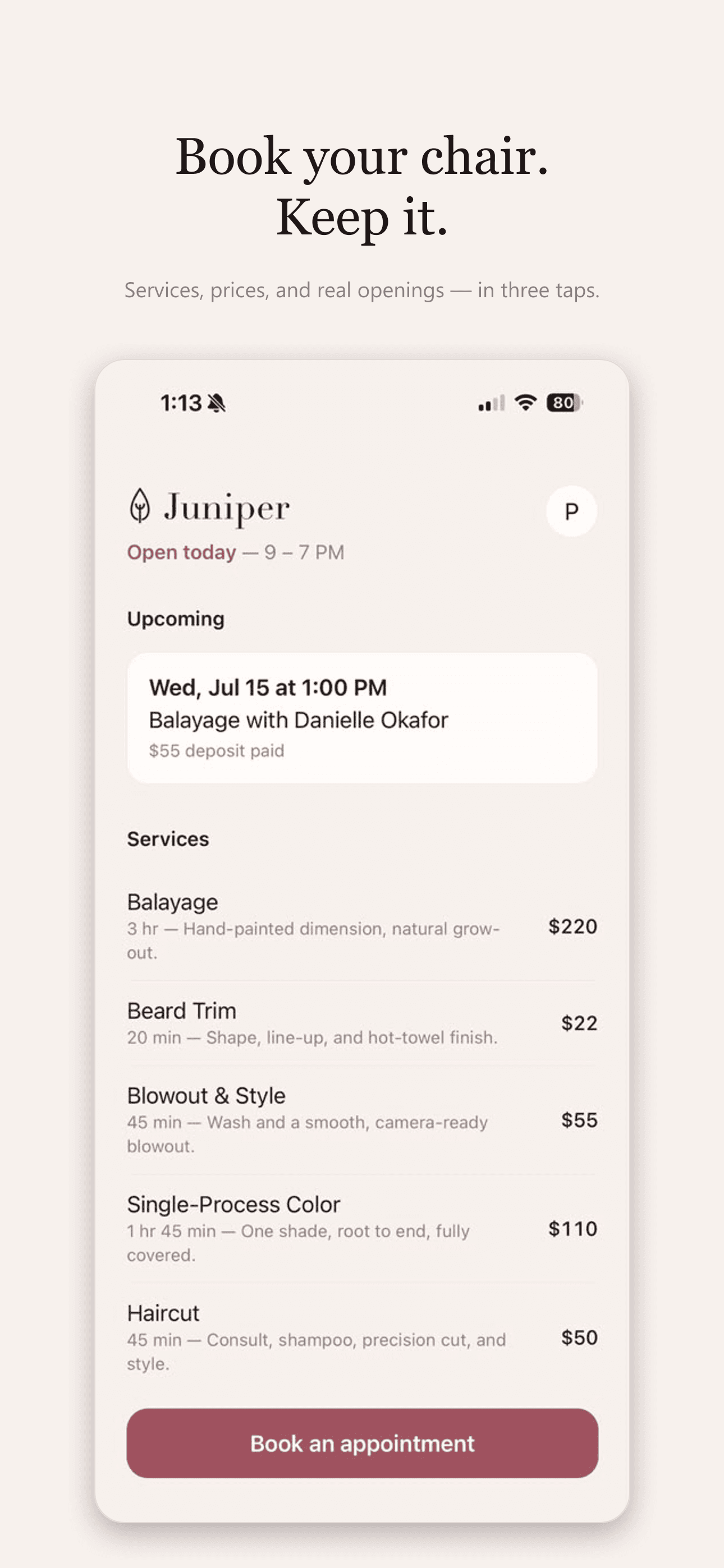 Book your chair - services, prices, and real openings in three taps.