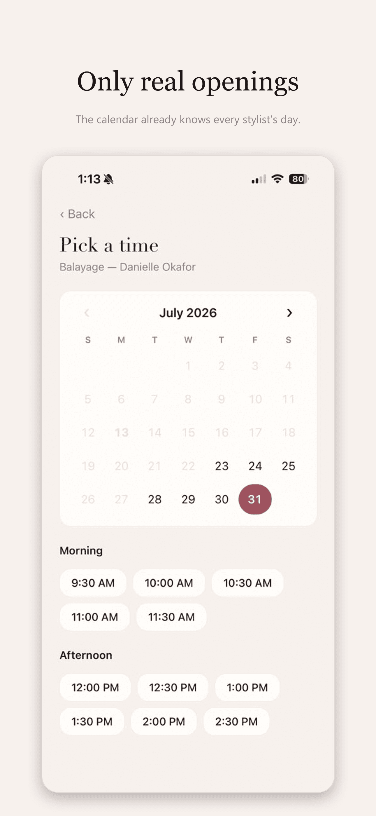 The calendar only shows real openings.