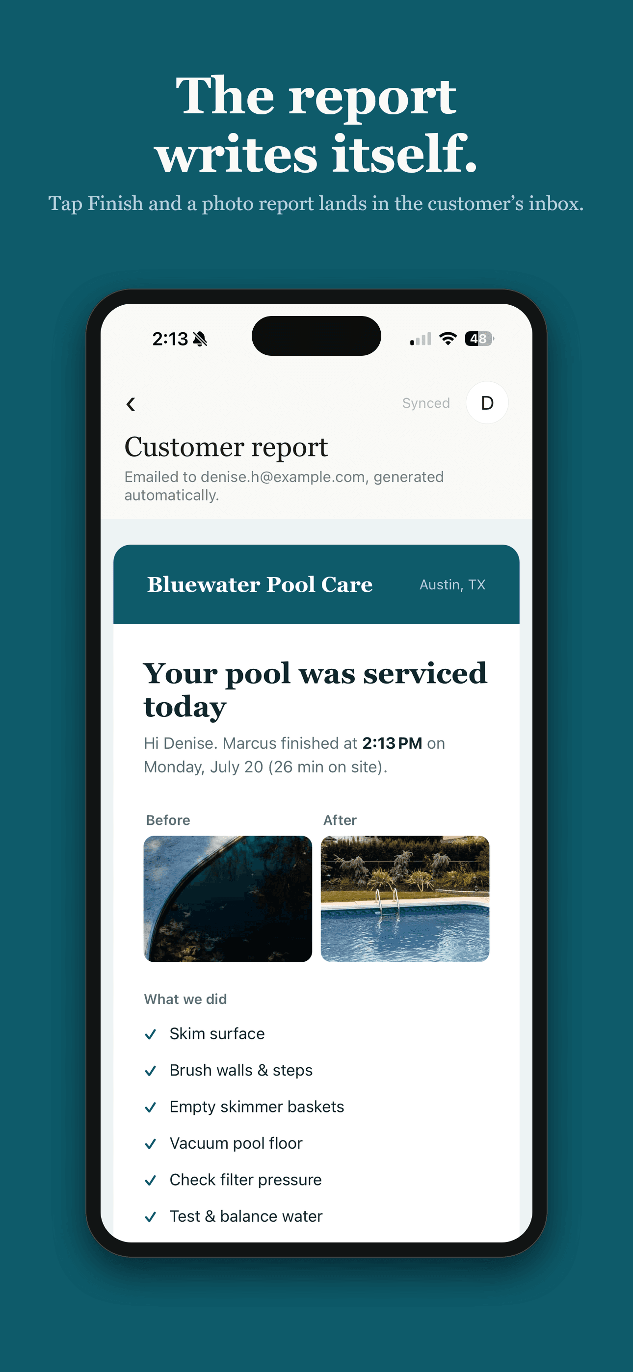 The report writes itself - a photo report lands in the customer's inbox.